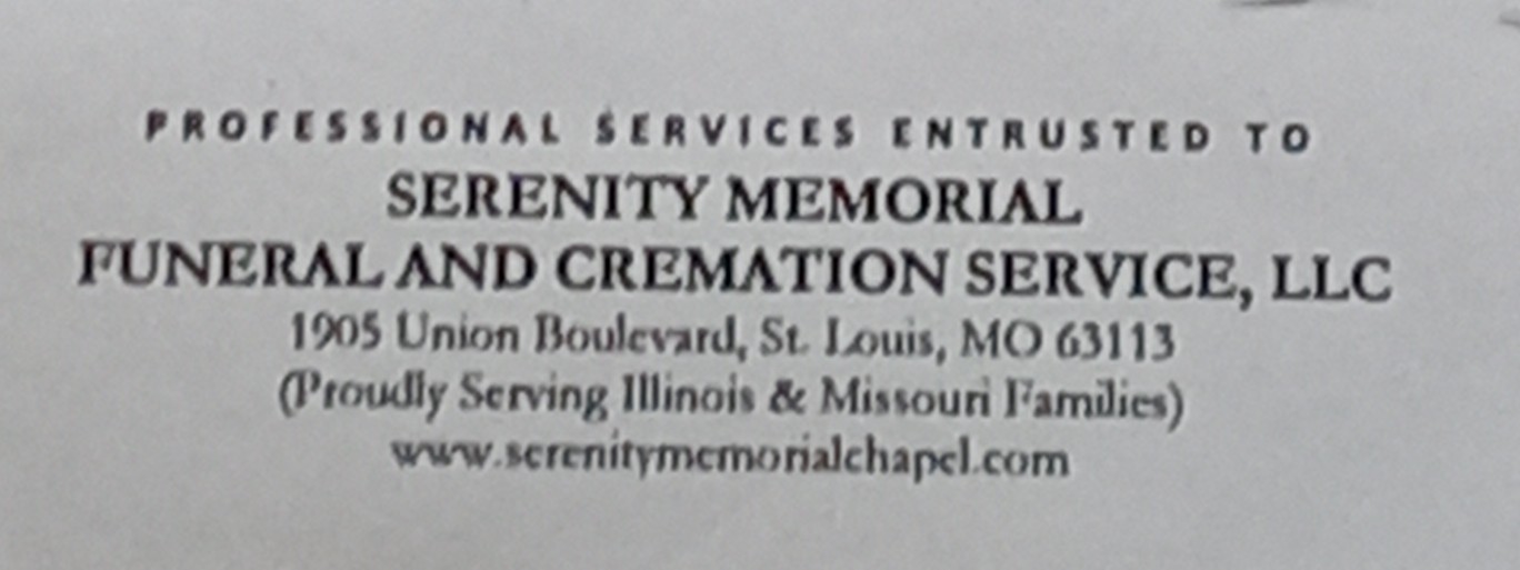 Image Descriptor is below the back of the pamphlet. 
"Professional Services Entrusted to Serenity Memorial Funeral & Cremation Service, LLC."
It also says: "1905 Union BLVD, ST. Louis, MO 63113 (proudly serving Illinois & Missouri Families) www.serenitymemorialchapel.com".
